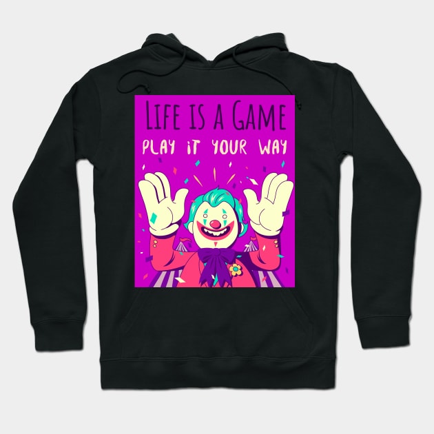 Life is a game play it your way Hoodie by Tee-Short